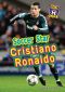 [Goal! Latin Stars of Soccer 01] • Soccer Star Cristiano Ronaldo